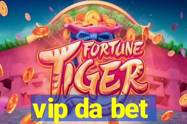 vip da bet